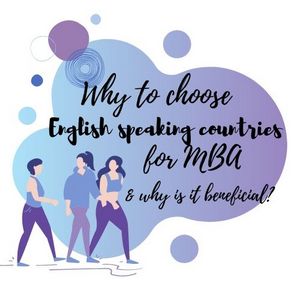 Why to choose English speaking countries for MBA and why is it beneficial?